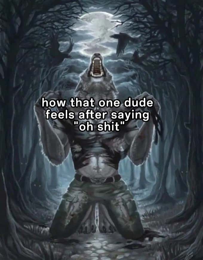 Wolf ripping shirt meme dude feels after saying oh shit