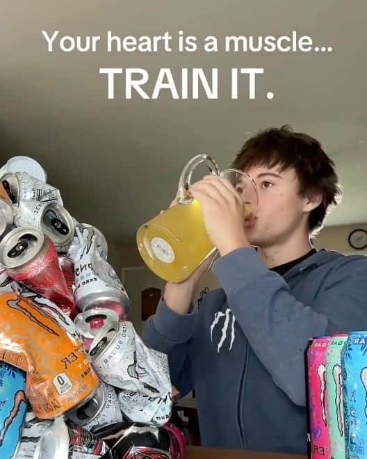 Your heart is a muscle train it meme with energy drink and cans