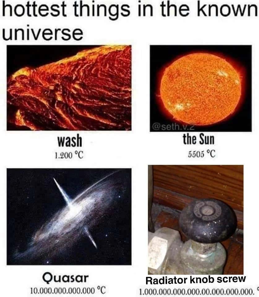 Universe Meme: hottest things in known universe