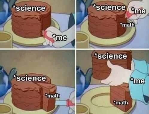 Funny Math Meme: Science Vs Me Cake Context