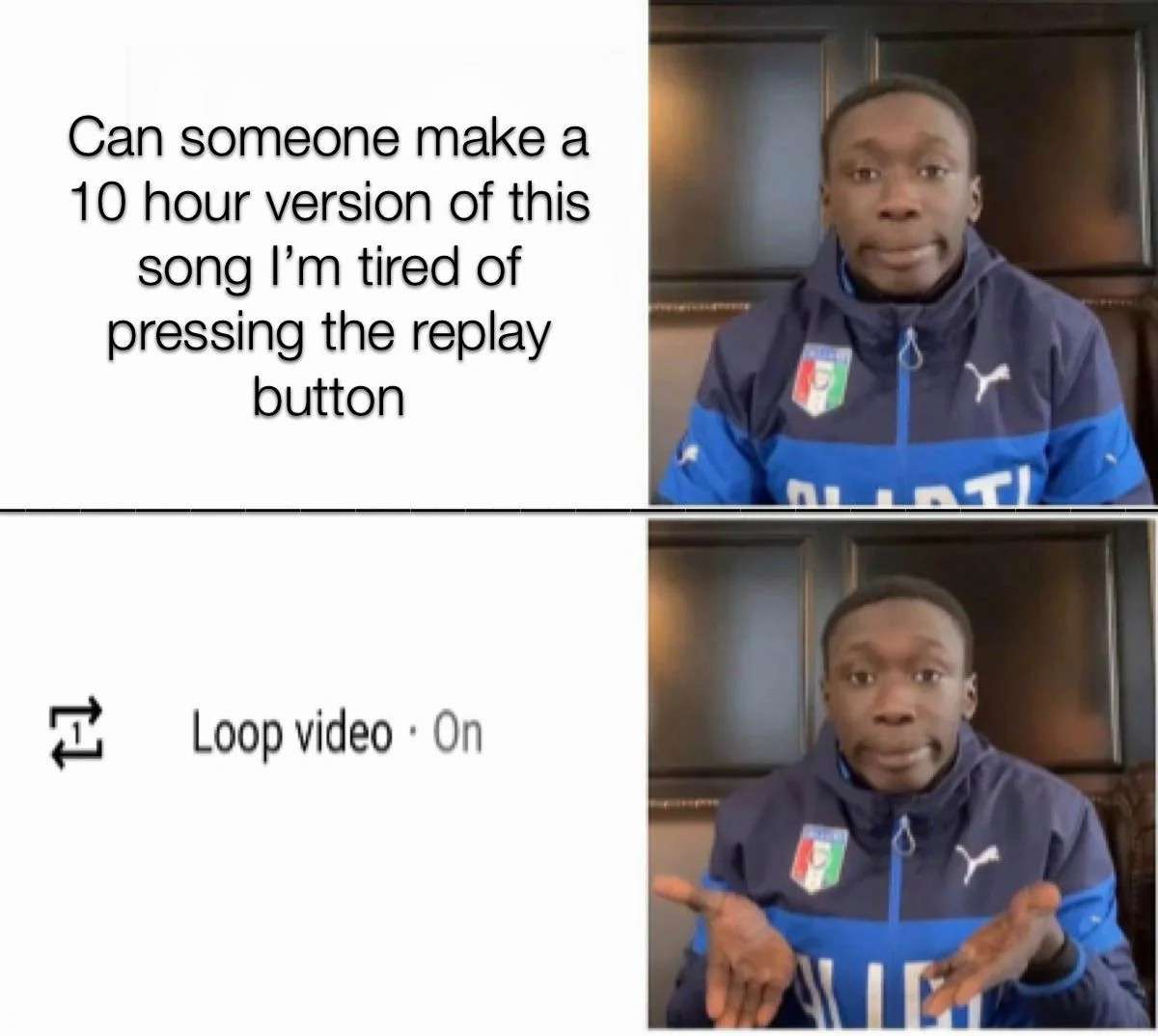 meme about using loop video for favorite song