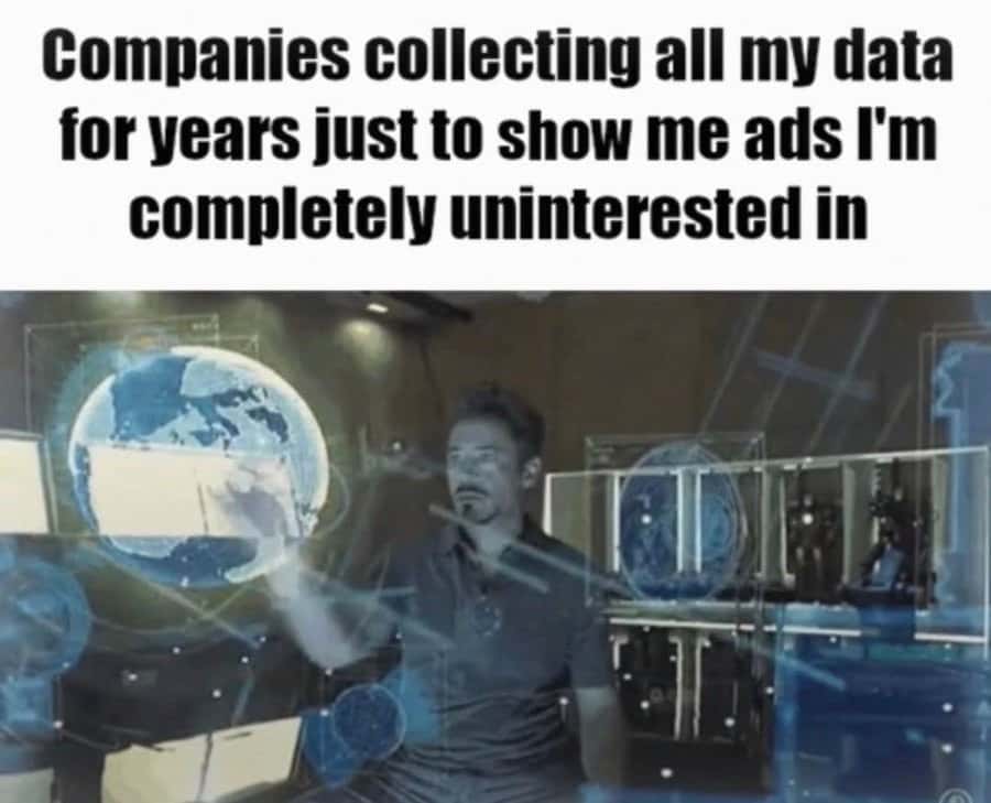 Tony Stark Data Collection Meme About Useless Targeted Ads
