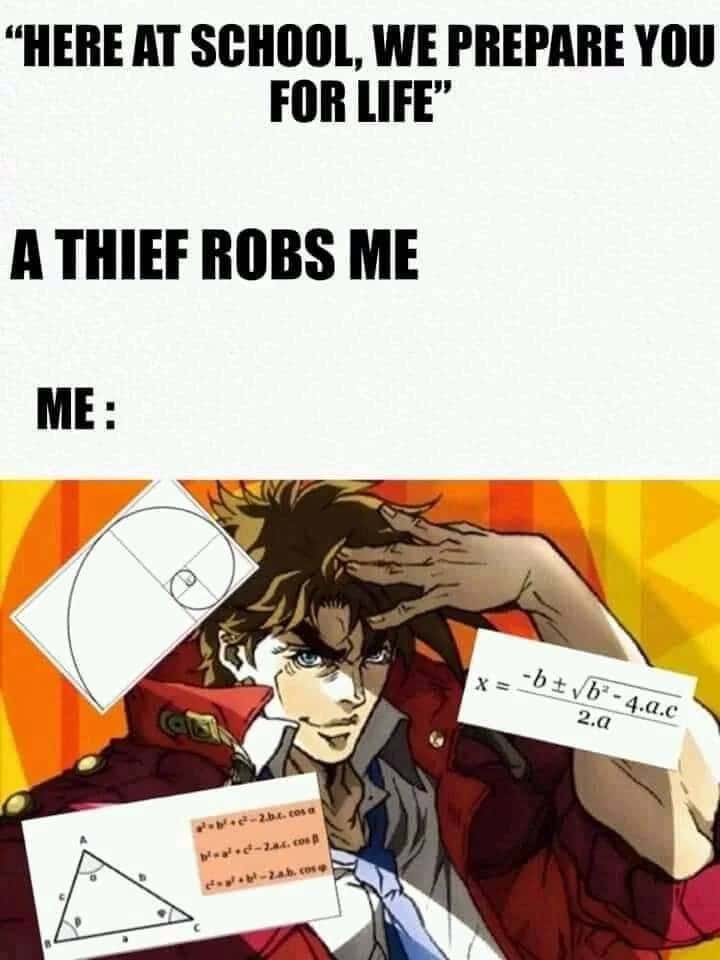 School prepares you for life but only math meme