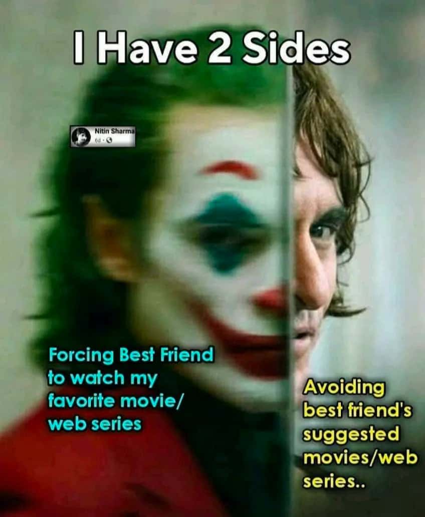 Joker two sides meme about forcing shows on friends vs avoiding theirs