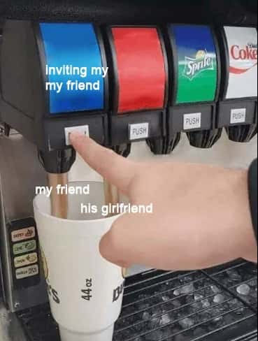 Soda dispenser meme showing plus one taking over