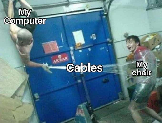 Funny Meme About Computer And Chair Getting Stuck On Cables