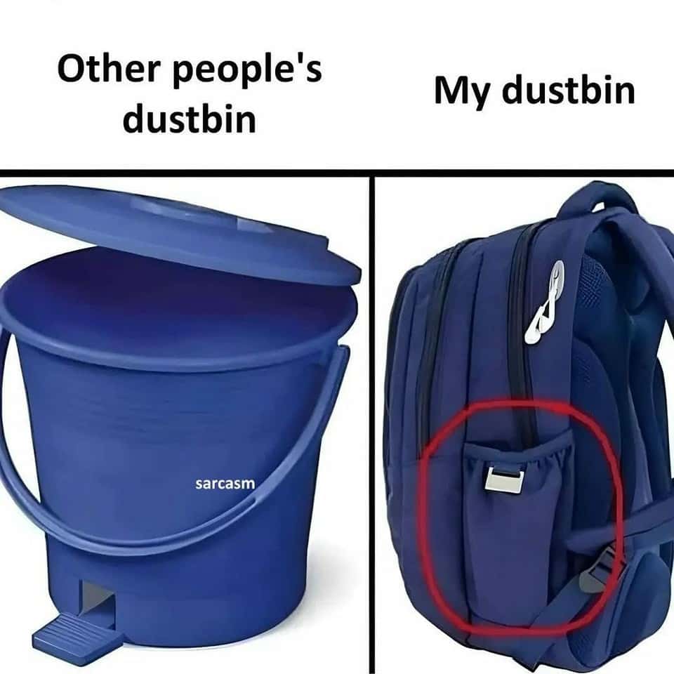 Funny meme comparing other people's dustbin vs my messy backpack pocket