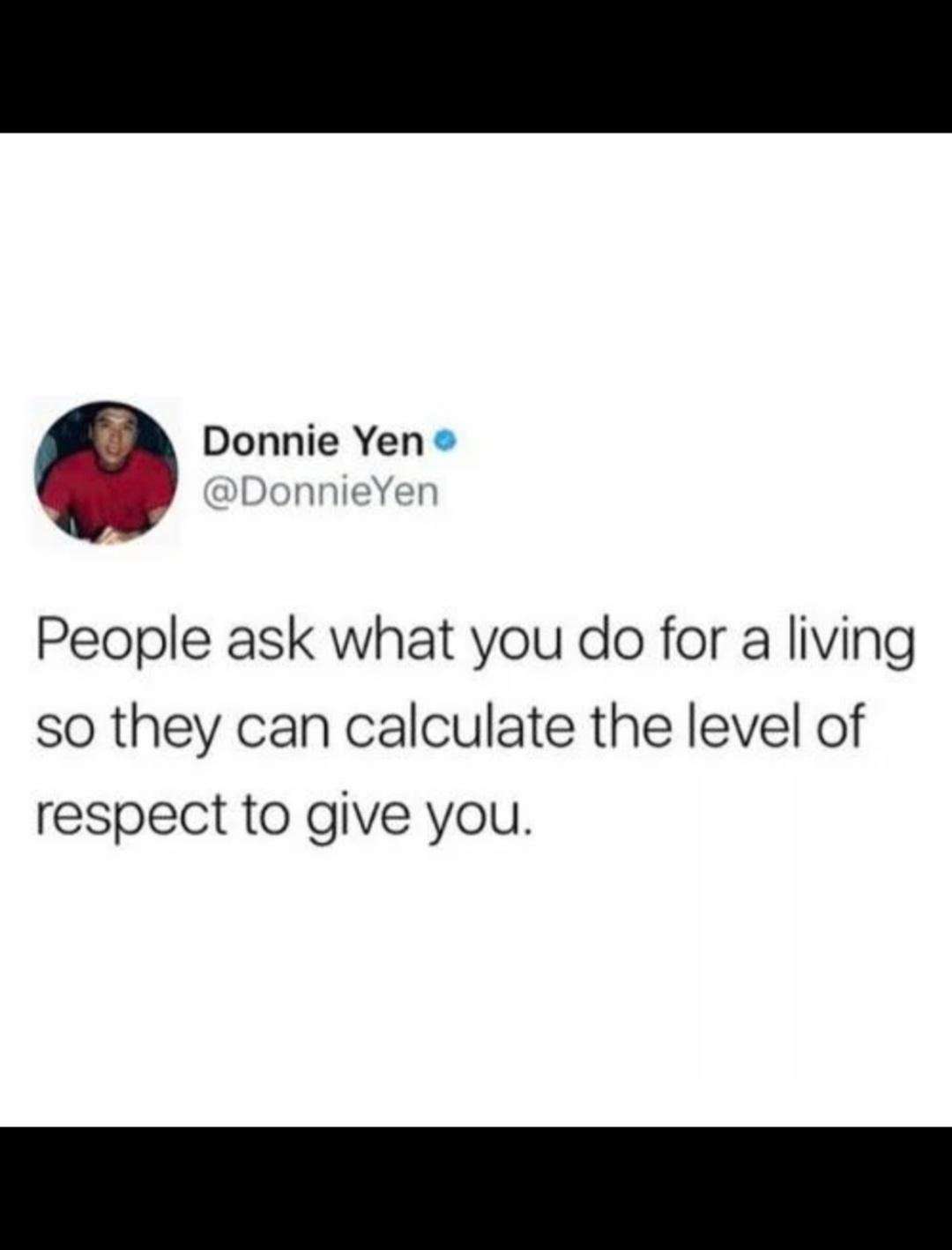 Funny tweet meme questioning why people ask about your job