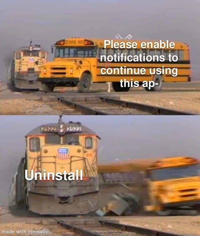 Relatable Meme About Uninstalling App Over Notification Prompt