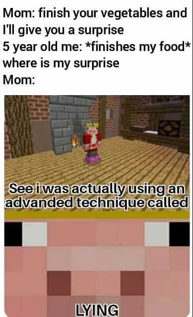Relatable Childhood Meme: Mom Promised Surprise for Finishing Veggies, Lied