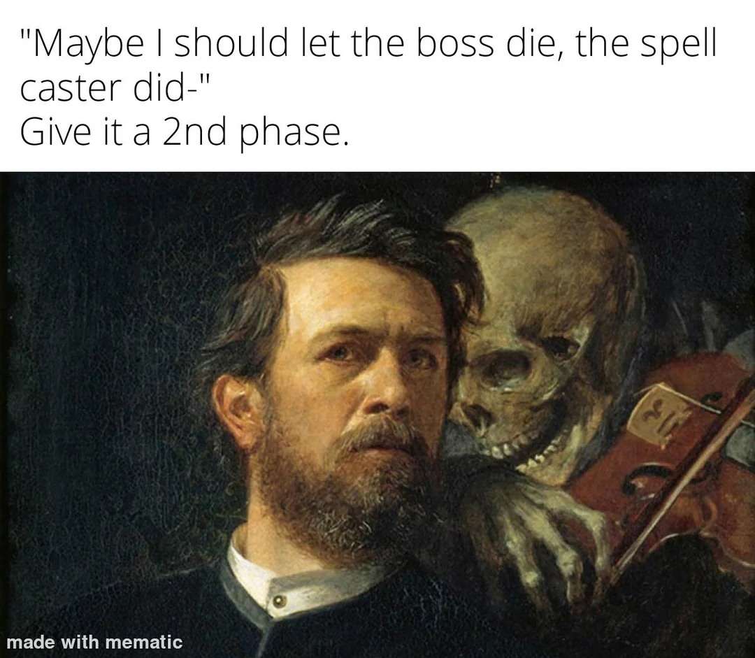Skeleton whispering in man's ear meme give boss 2nd phase