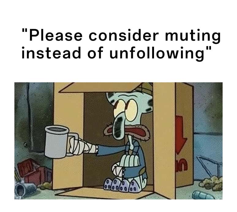 Squidward Spare Change: Mute Or Unfollow Social Media