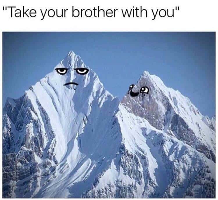 Sibling Meme: Grumpy Big Mountain & Happy Little Peak