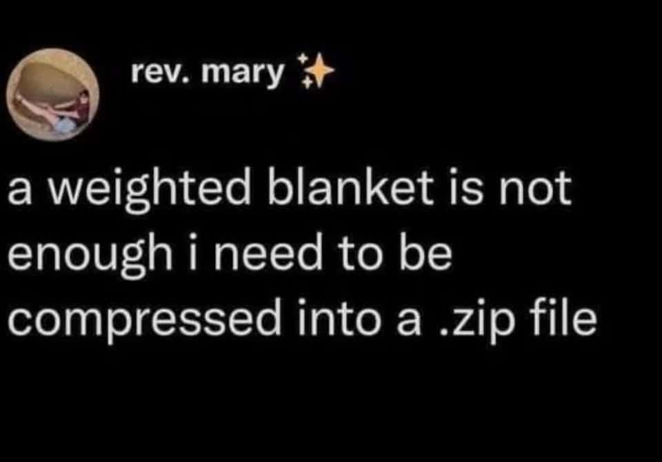 Meme Comparing Need For Pressure To Being Compressed Into Zip File