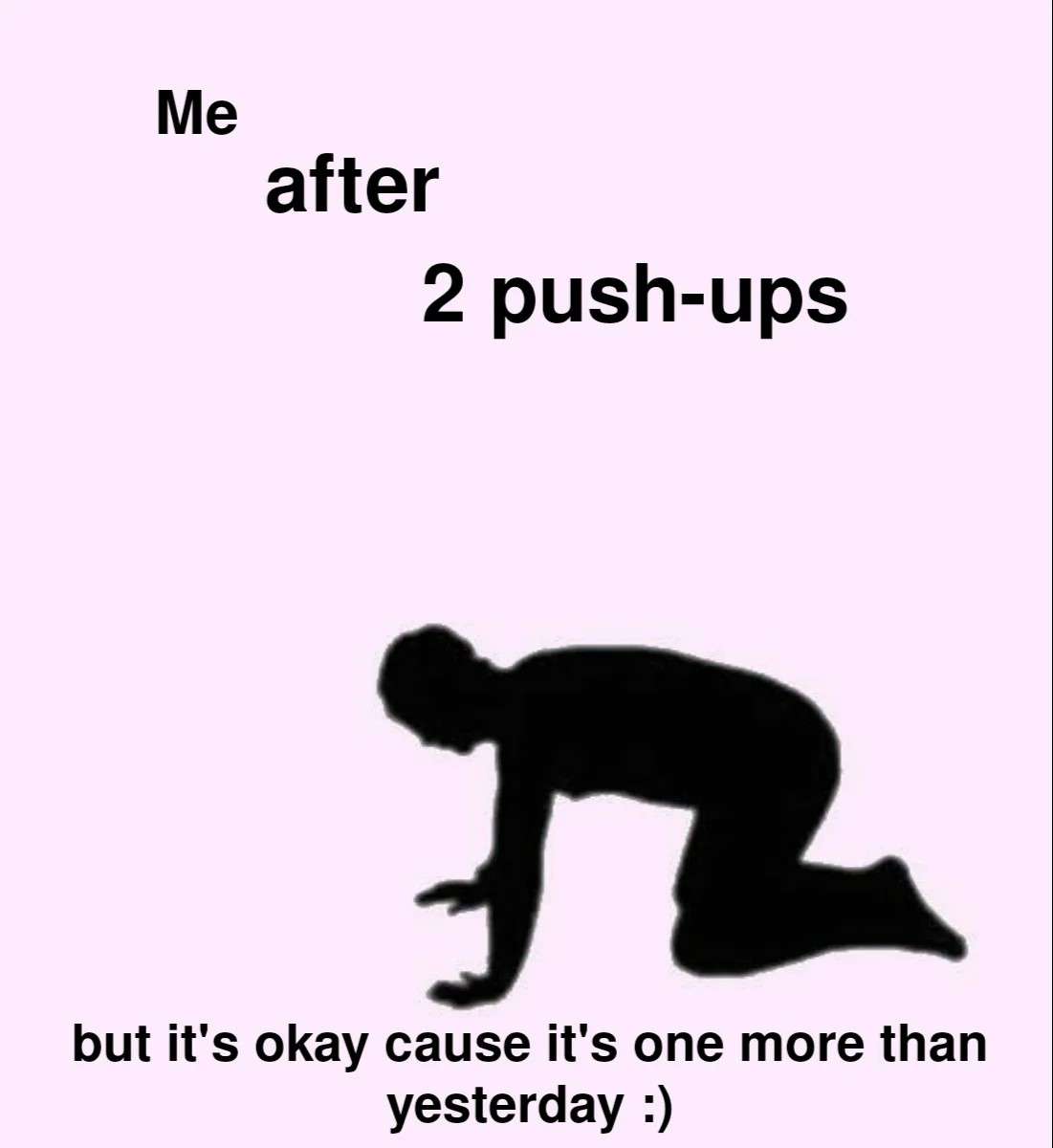 Lazy workout meme celebrating 2 push-ups as progress