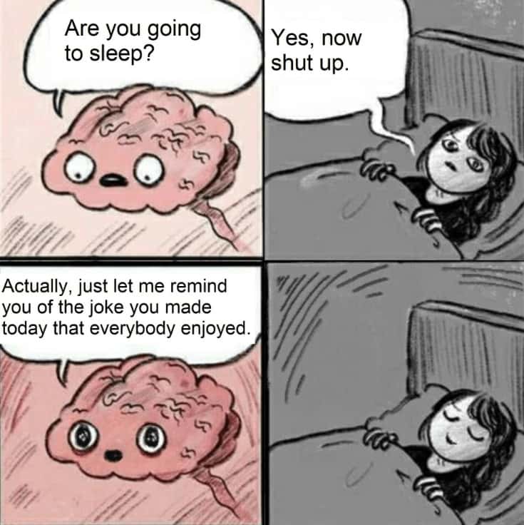 Brain reminding you of a funny joke before sleep meme