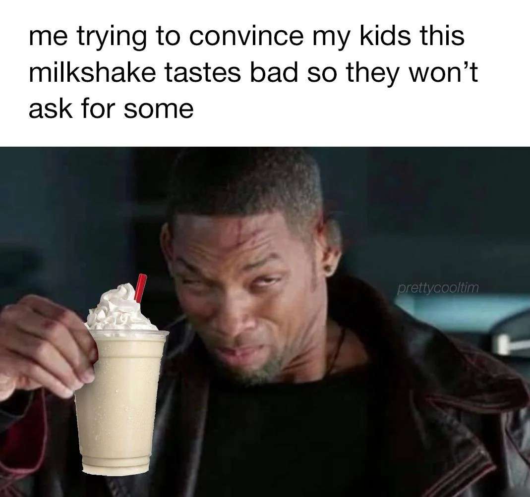 Funny parent meme lying about milkshake taste to avoid sharing