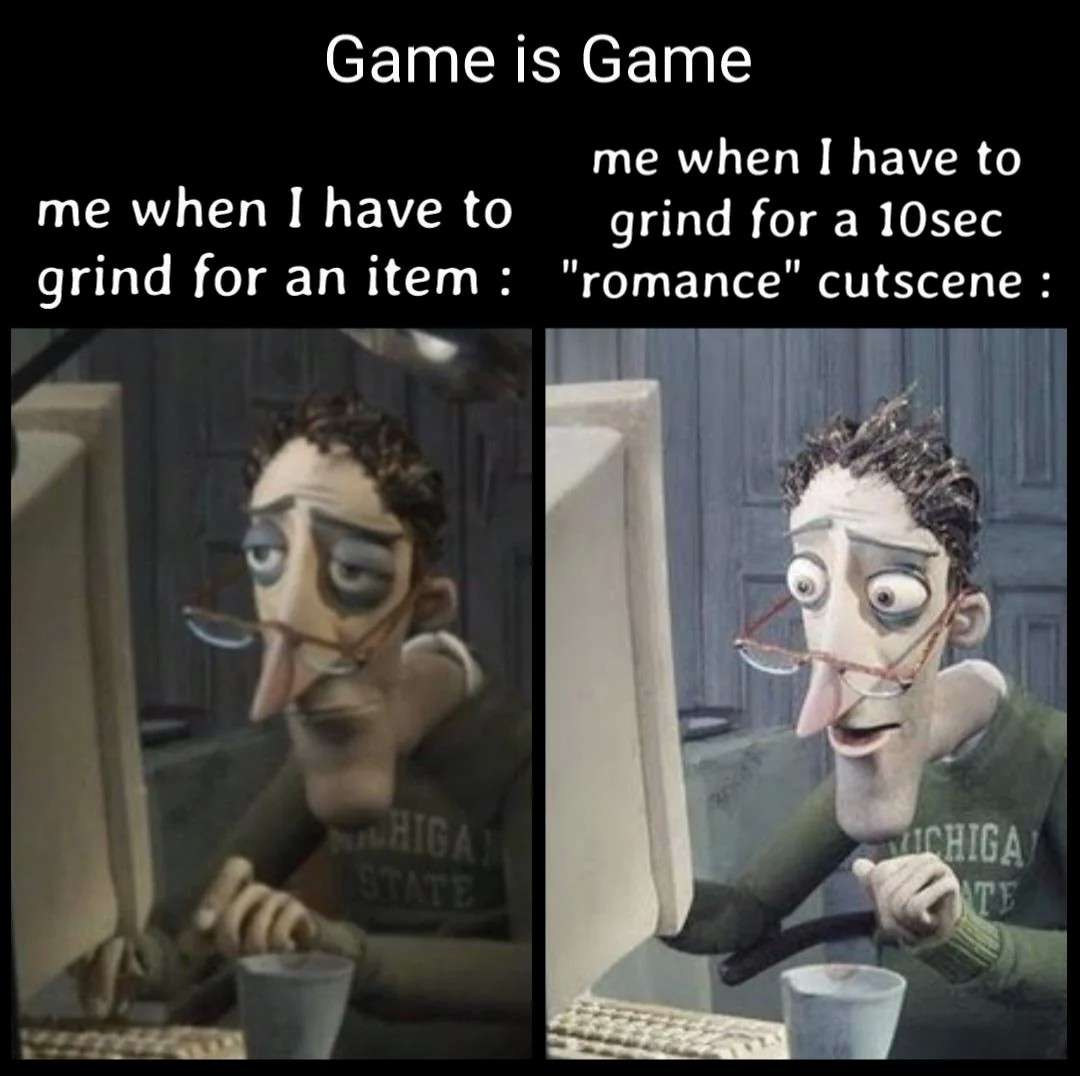 Gamer meme: grind for item vs excited for romance cutscene