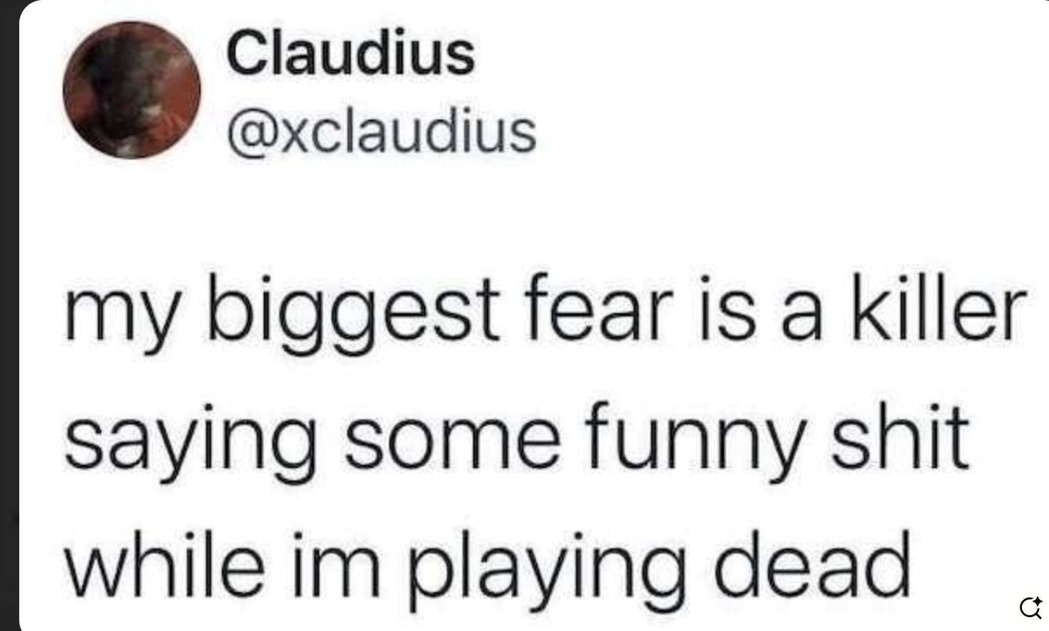 My Worst Fear Killer Making Me Laugh While Dead Meme