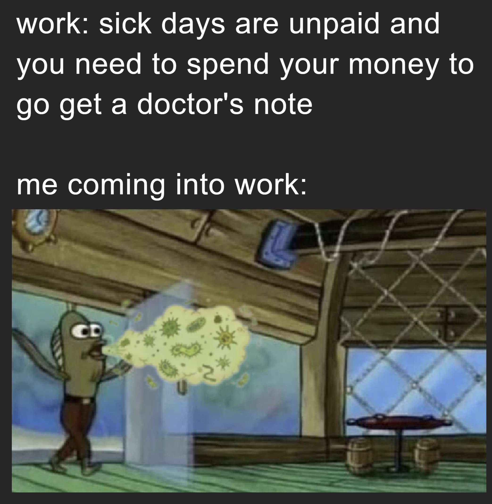 No Paid Sick Leave SpongeBob Workplace Meme