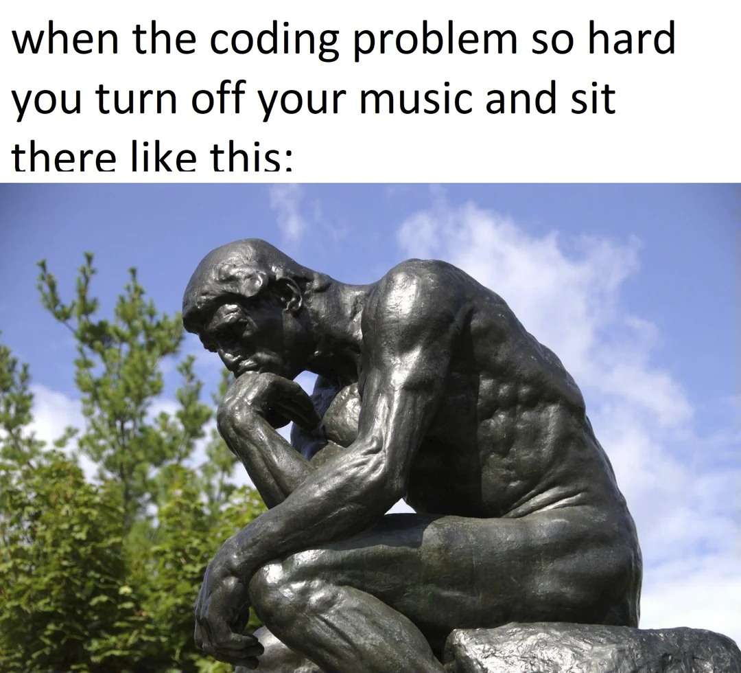 Hard Coding Problem Meme: The Thinker Statue Turning Off Music
