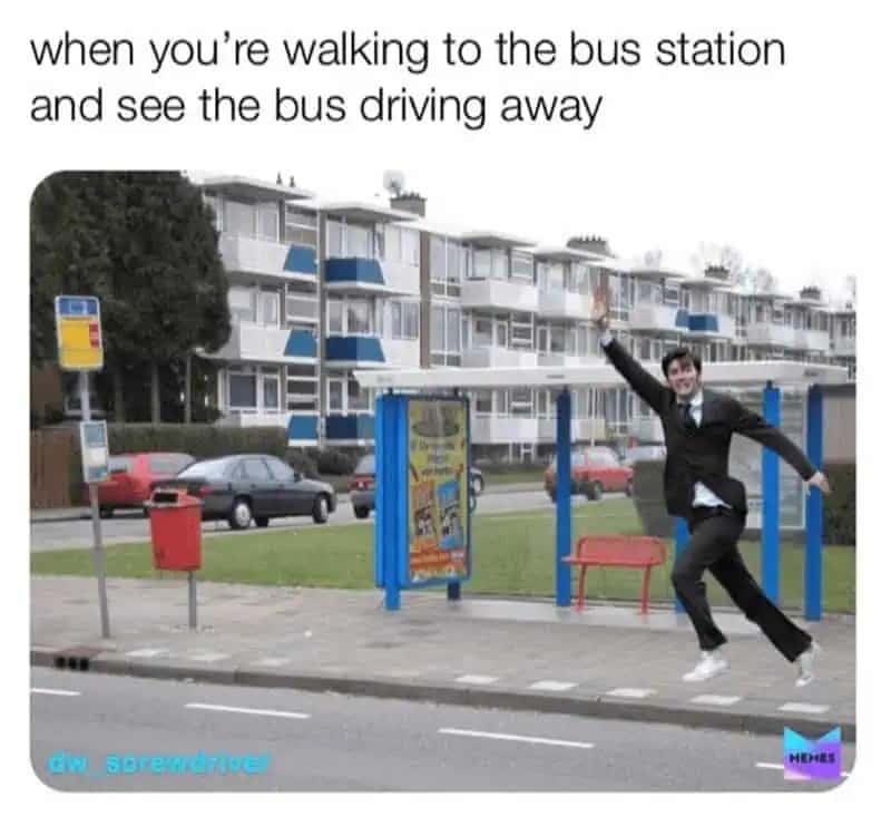 Missing the Bus Meme: Running and Waving Too Late
