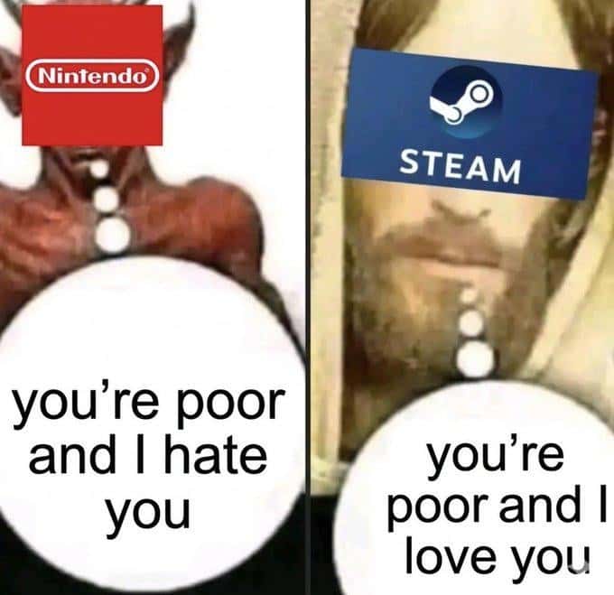 Meme Comparing Nintendo And Steam Attitudes Towards Poor Gamers