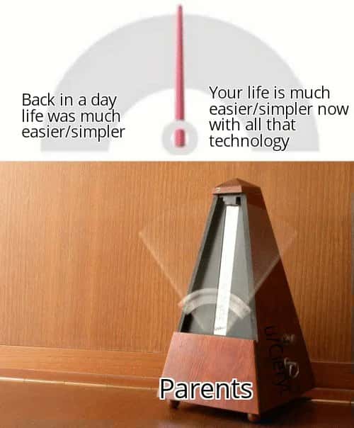 Metronome parents meme claim life is easier both in past and with modern technology