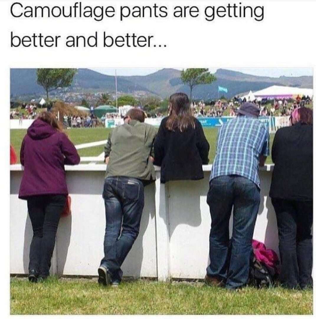 Camouflage pants meme blending into the crowd
