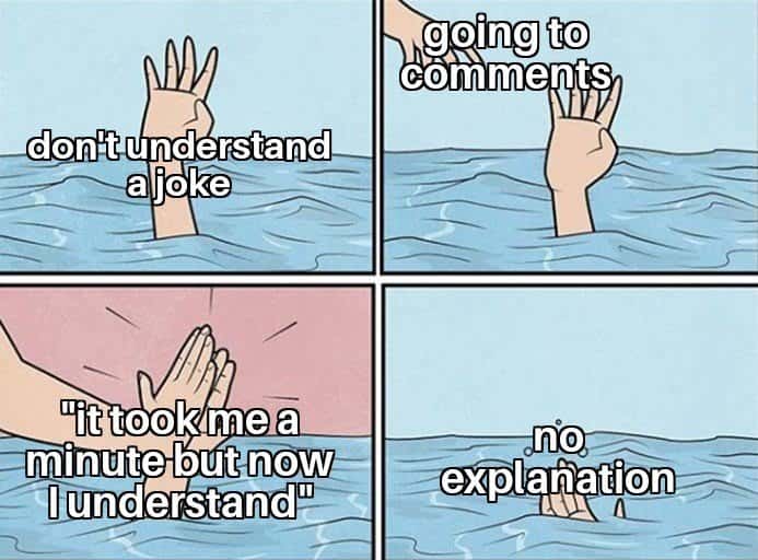 Drowning high five meme reading comments to understand a joke