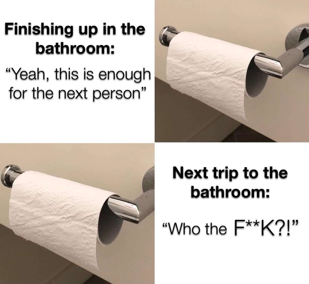 Toilet paper meme leaving tiny leftover for next bathroom user then getting furious
