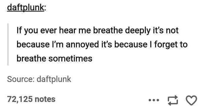 Forgetful breathing meme about forgetting to breathe mid-day
