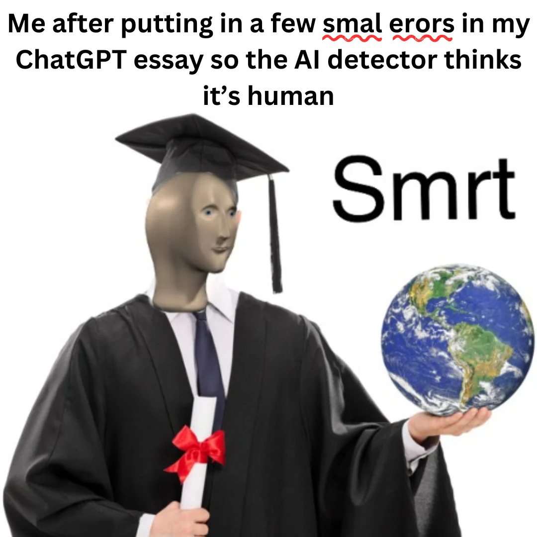 Meme man meme adding intentional typos to ChatGPT essay to fool AI detector