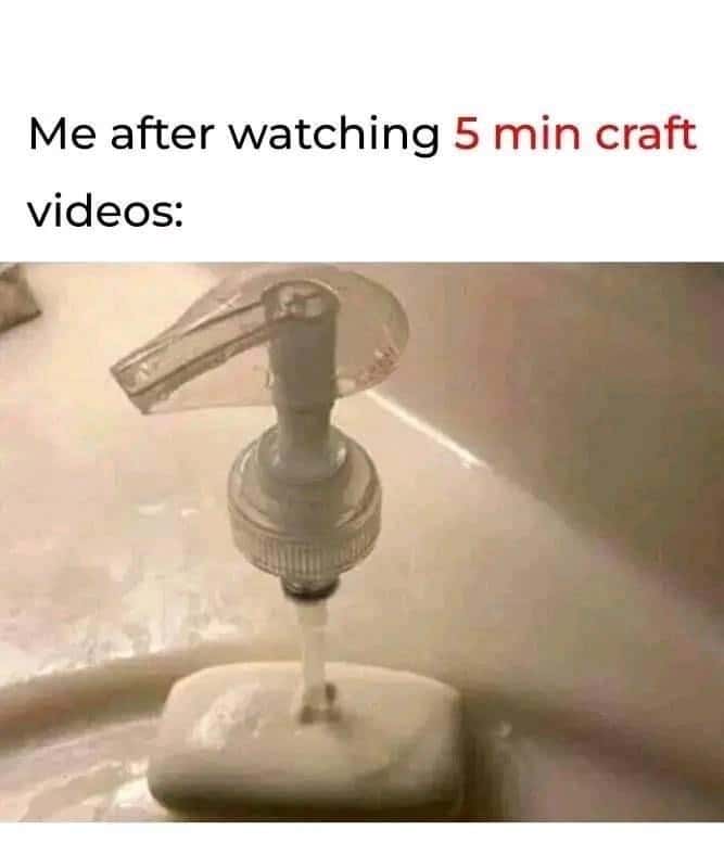 5 minute craft soap dispenser hack meme gone wrong
