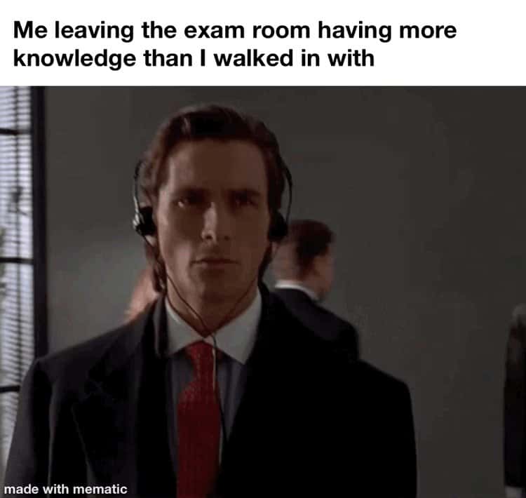 Patrick Bateman meme leaving the exam room having more knowledge than he walked in
