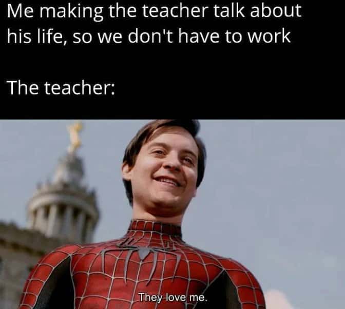 Spider man meme teacher happily talks about his life so students skip class work