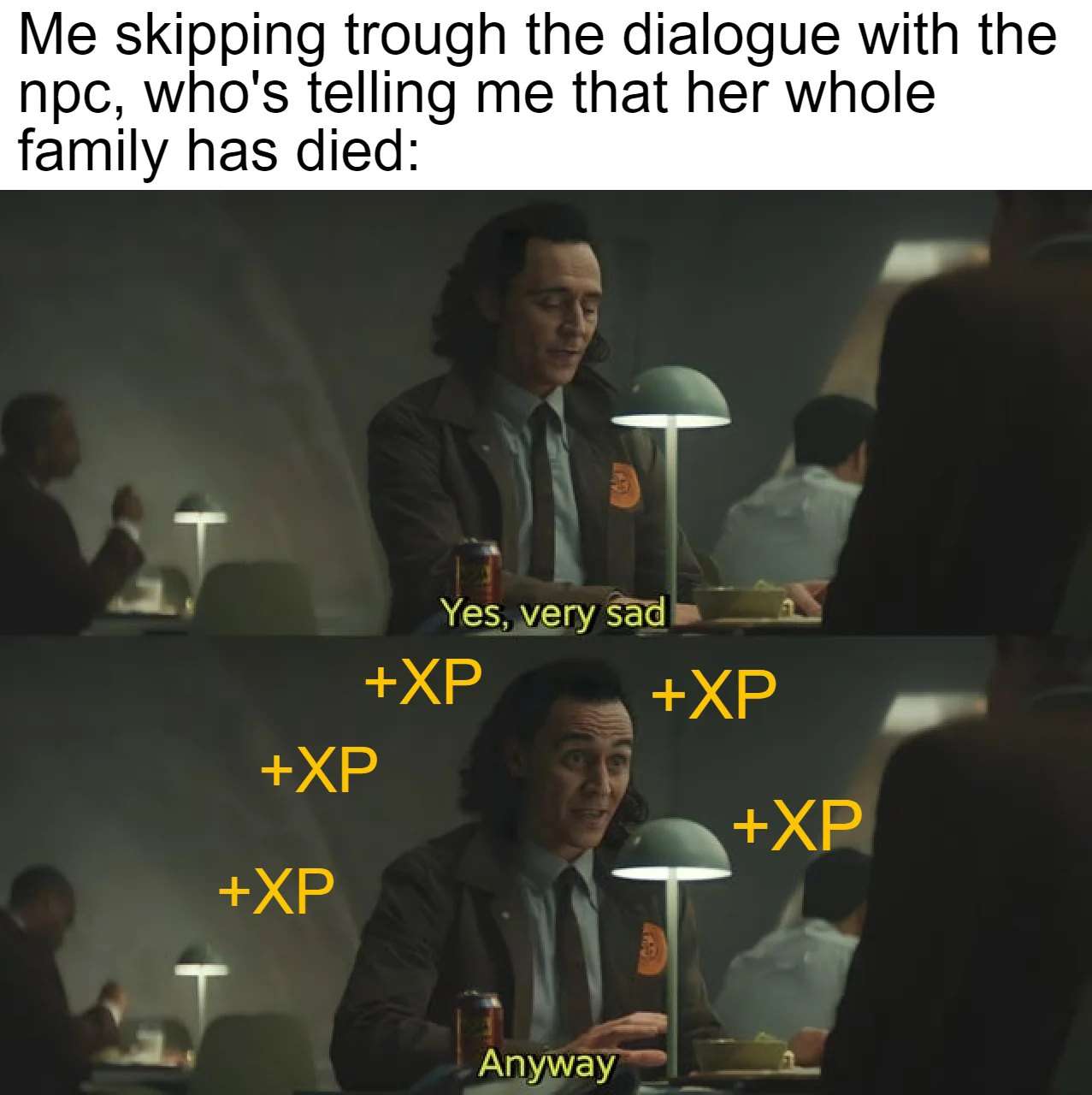 Loki meme skipping npc sad family dialogue to earn all xp rewards