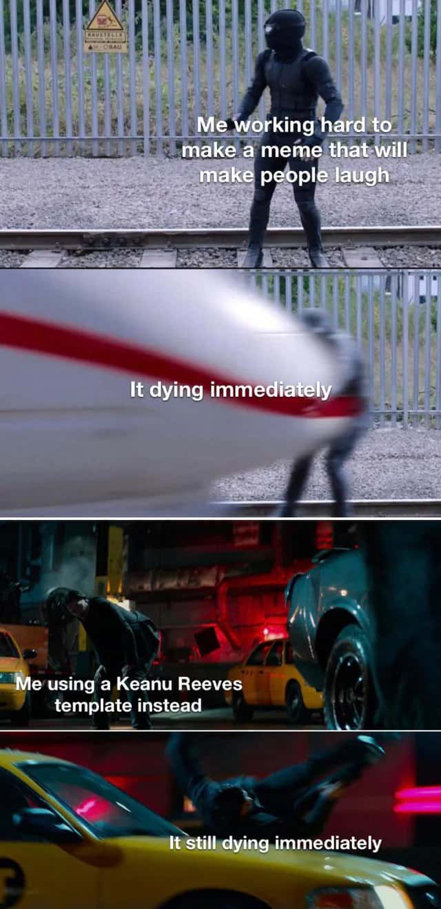 Keanu Reeves meme still dying immediately after effort