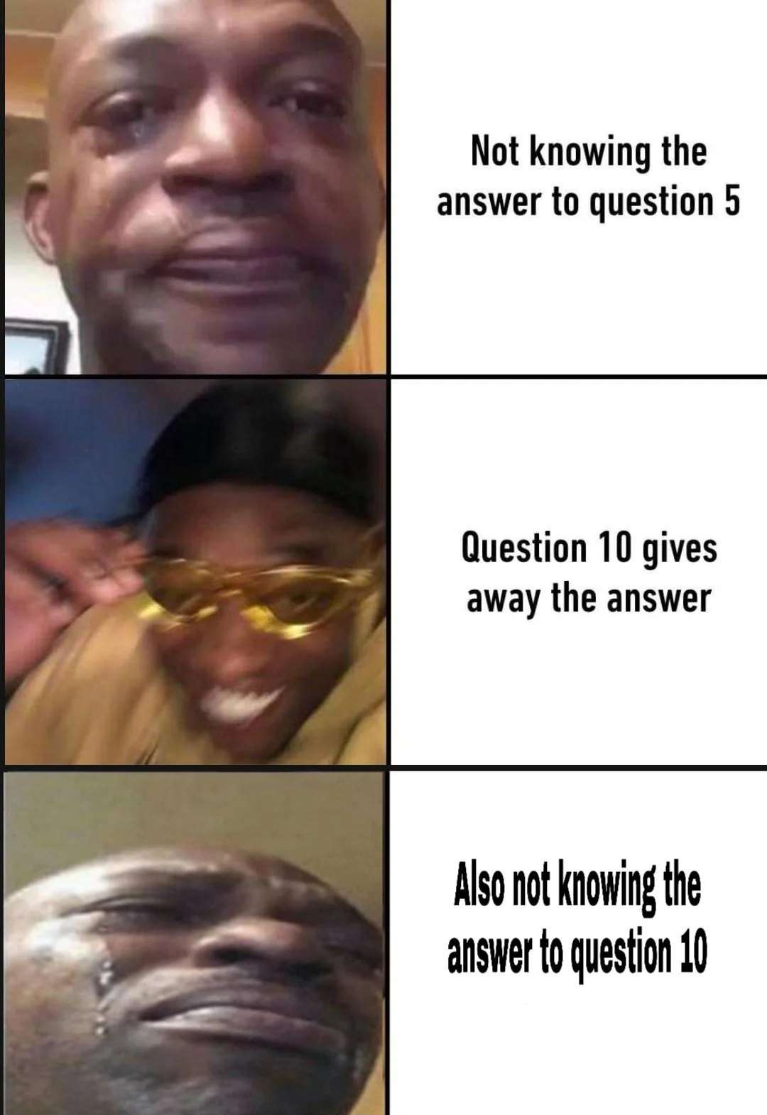 Crying exam student meme does not know question 5 and still cannot answer question 10