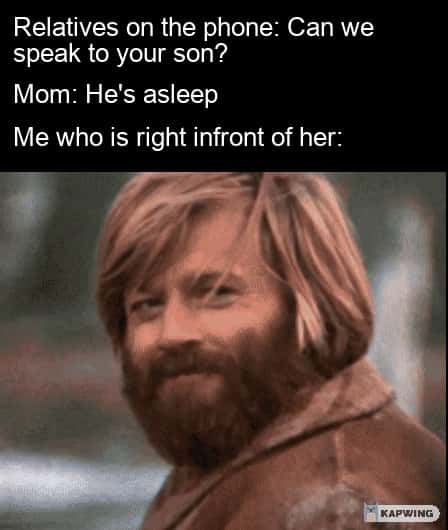 Funny mom meme lying about son being asleep in front of him
