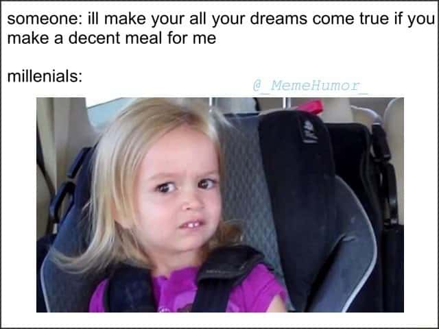 Side eye chloe meme reacting skeptically to offer of making dreams come true for making a decent meal