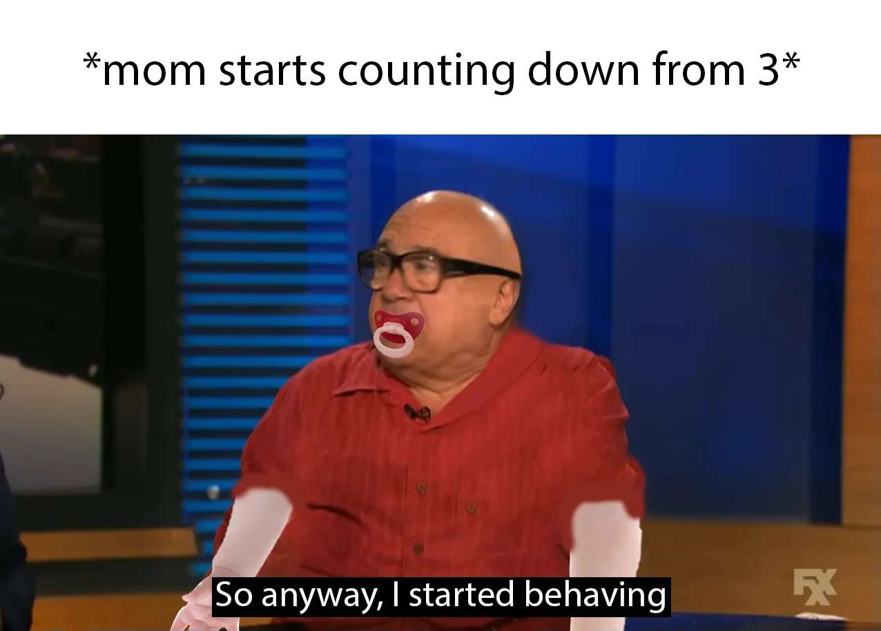 Danny devito meme starts behaving when mom counts down from 3