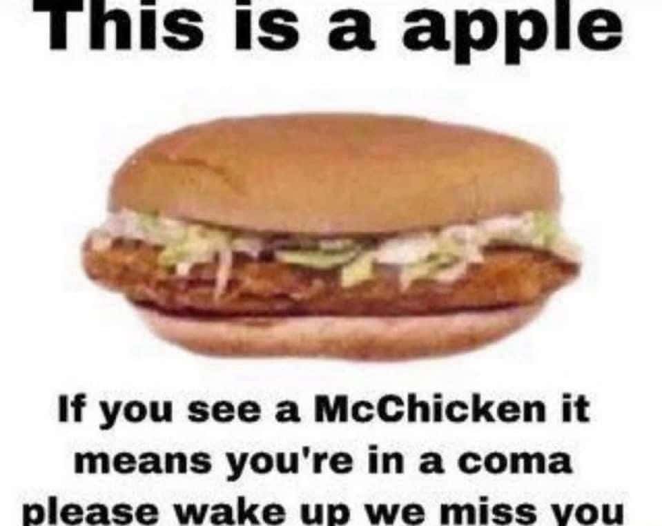McChicken meme coma wake up apple confusion
