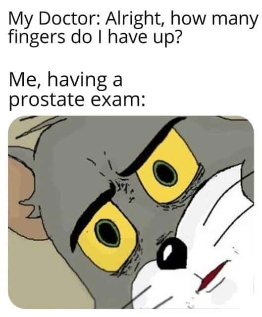 Unsettled tom meme prostate exam finger count panic Unsettled tom meme prostate exam finger count panic