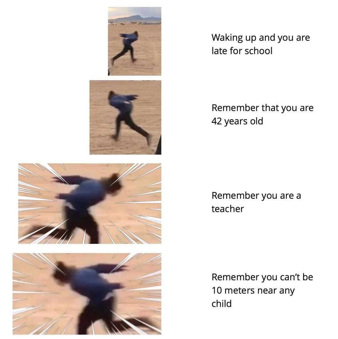 Running person meme sprinting faster after remembering they cannot be near children
