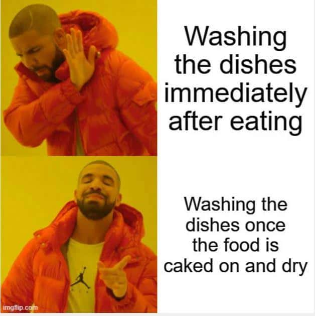 Drake meme rejects washing dishes immediately after eating, prefers waiting until food is caked dry