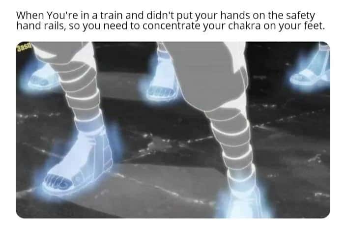 Naruto feet chakra meme balancing on train with no handrail