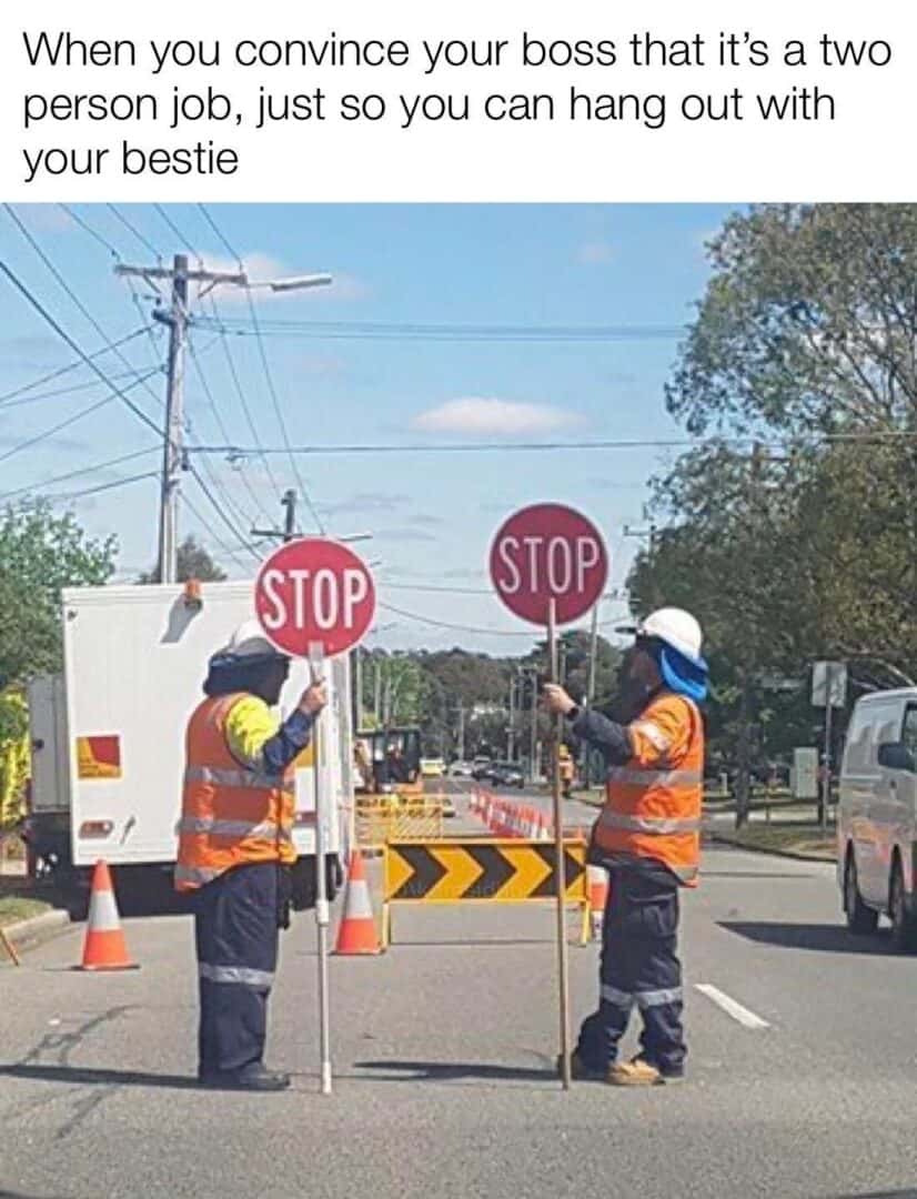 Road construction workers meme convince their boss it's two person job to hang out with bestie