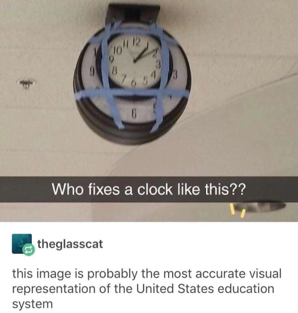 Broken clock meme fixed with tape to represent United States education system