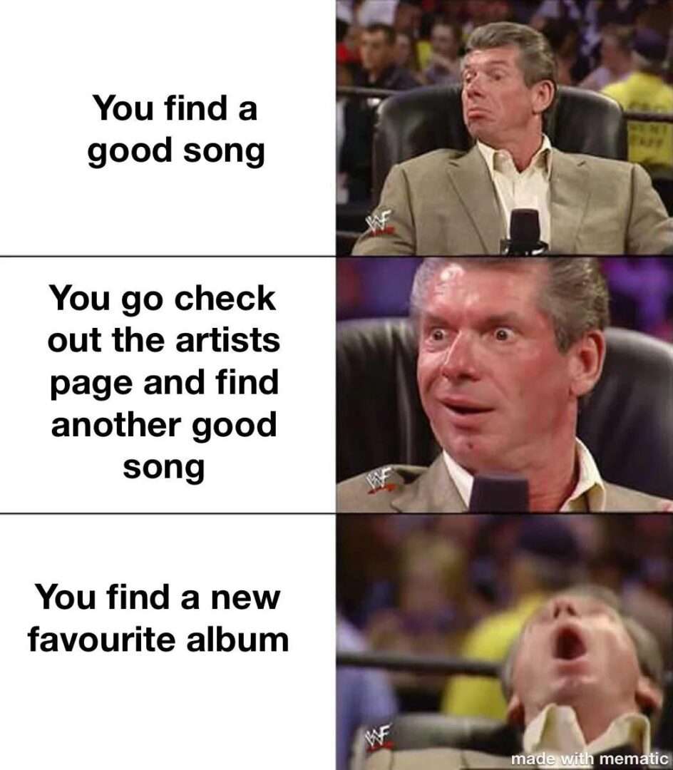 Vince mcmahon meme getting overjoyed discovering new favourite album after finding good songs